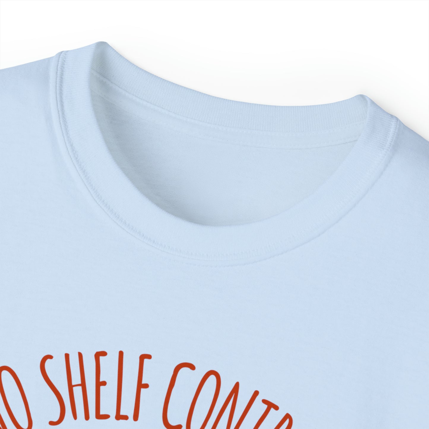 No Shelf Control - Light Blue Reading T-shirt